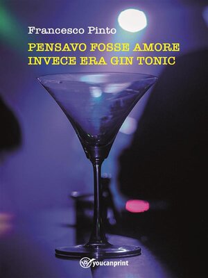 cover image of Pensavo fosse amore invece era gin tonic